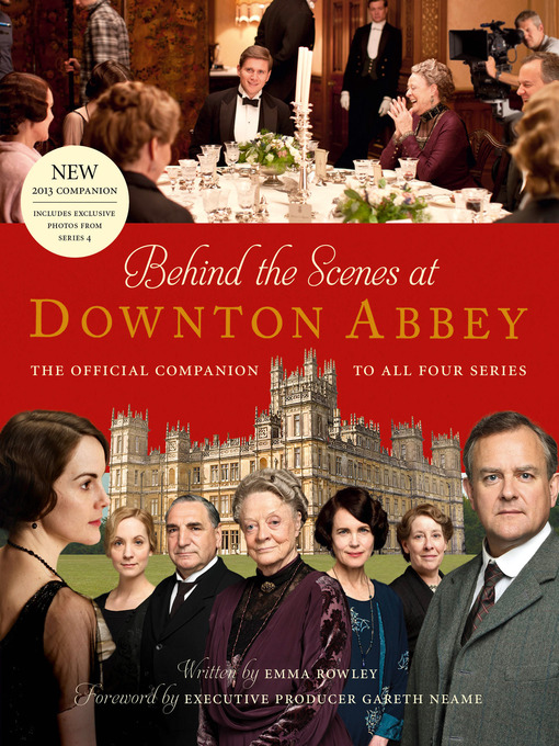 Title details for Behind the Scenes at Downton Abbey by Emma Rowley - Available